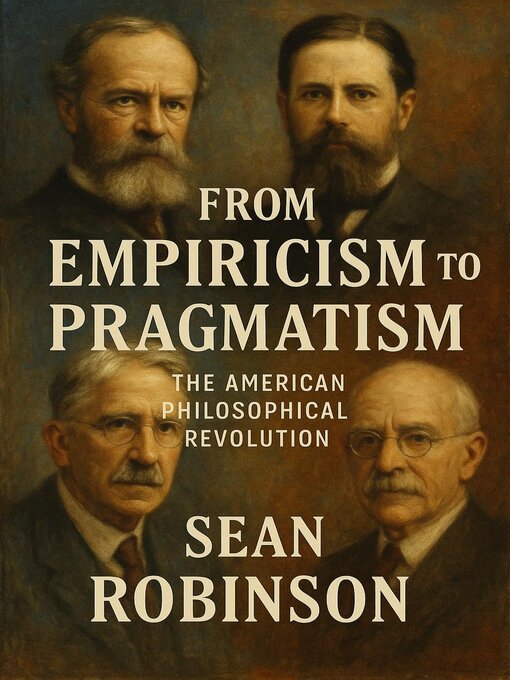Title details for From Empiricism to Pragmatism by Sean Robinson - Available